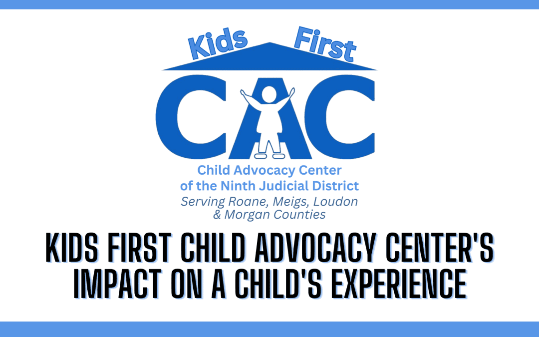 Witness The Transformation of a Child Experience before & after the creation of the Kids First CAC